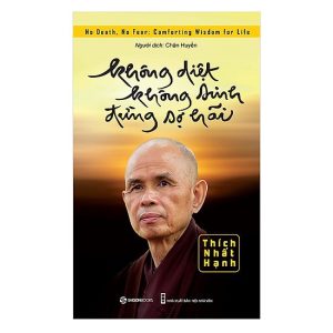 Sách Không Diệt Không Sinh Đừng Sợ Hãi